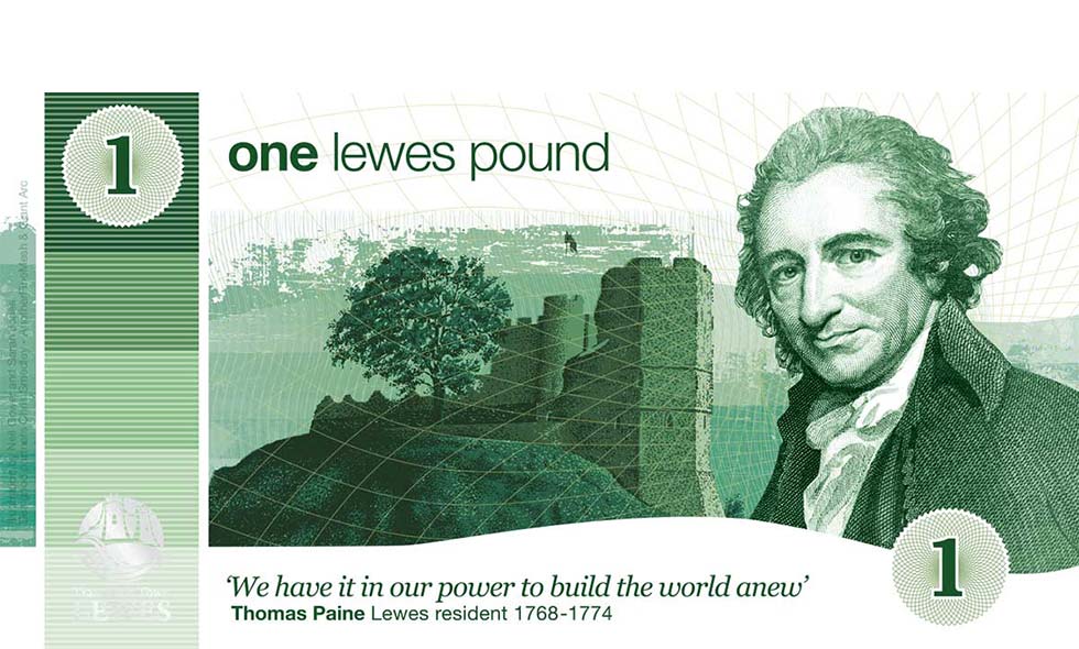 "Lewes pound" a 2014 one pound banknote from the town of Lewes, UK shows a half length figure of Thomas Paine with the inscription, 'We have it in our power to build the world anew'- The Lewes Pound