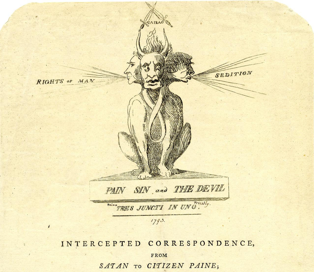 "Pain sin and the devil" a 1792 satirical print by James Aitken with the heading 'Intercepted Correspondence from Satan to Citizen Paine.' The monster has three heads including the Devil, Paine and Thomas Erskine. Paine is emitting a blast inscribed 'Rights of Man' - © The Trustees of the British Museum