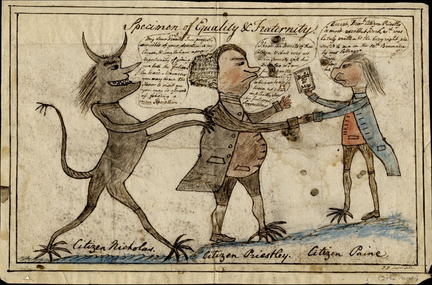 “Specimen of Equality & Fraternity” is a 1810’s print or caricature created by John Paget. Paine greets Joseph Priestley, who is backed by Nicolas de Bonneville, and offers him a copy of Rights of Man. The first two are each depicted with one human and one animal foot while Bonneville is portrayed as a demon – American Philosophical Society