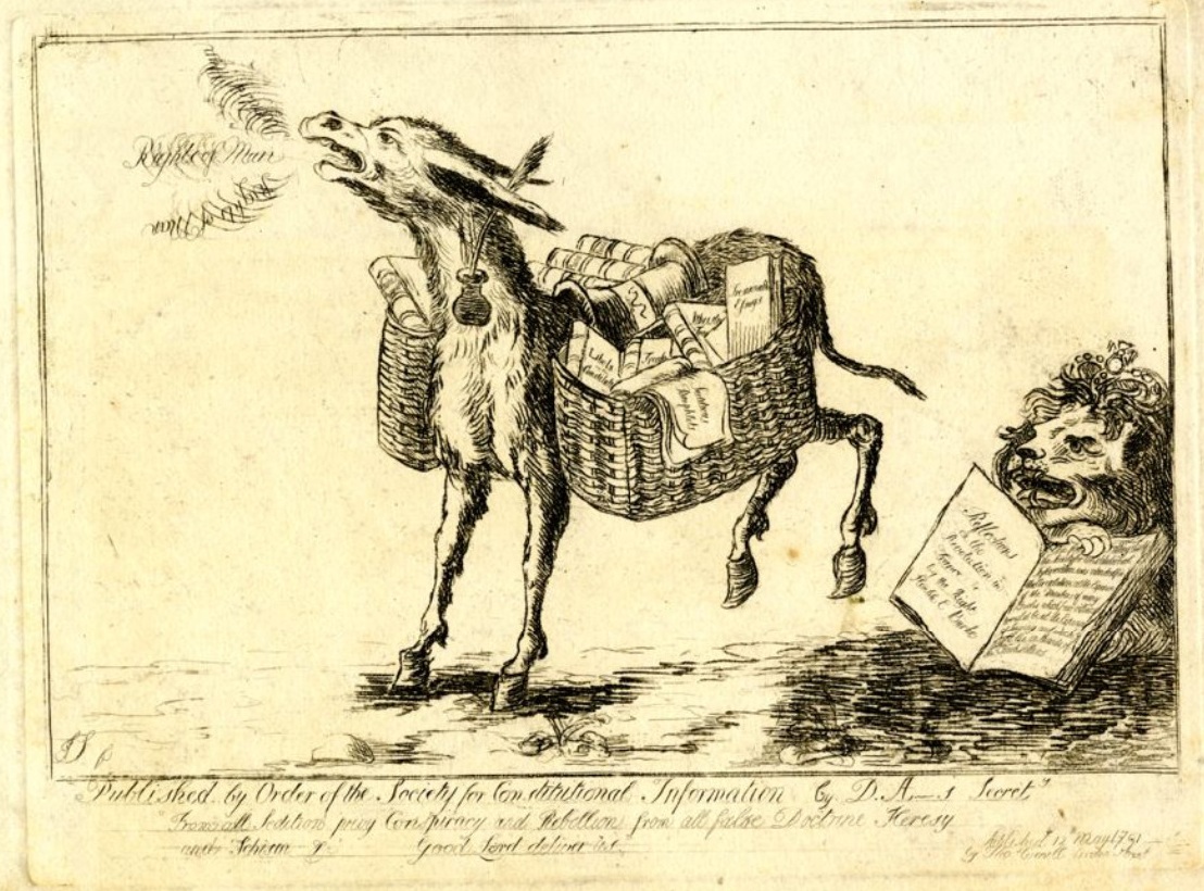 "Published by Order of the Society for Constitutional Information by D. A-s [Adams] Secrety" a 1791 intaglio by James Sayers showing Daniel Adams, secretary for the Society for Constitutional Information, a political group in late 18th-century England, depicted as an ass braying "Rights of Man" and carrying panniers filled with Paine's works. To the side, the British Lion holds open a book by Burke - National Portrait Gallery, UK