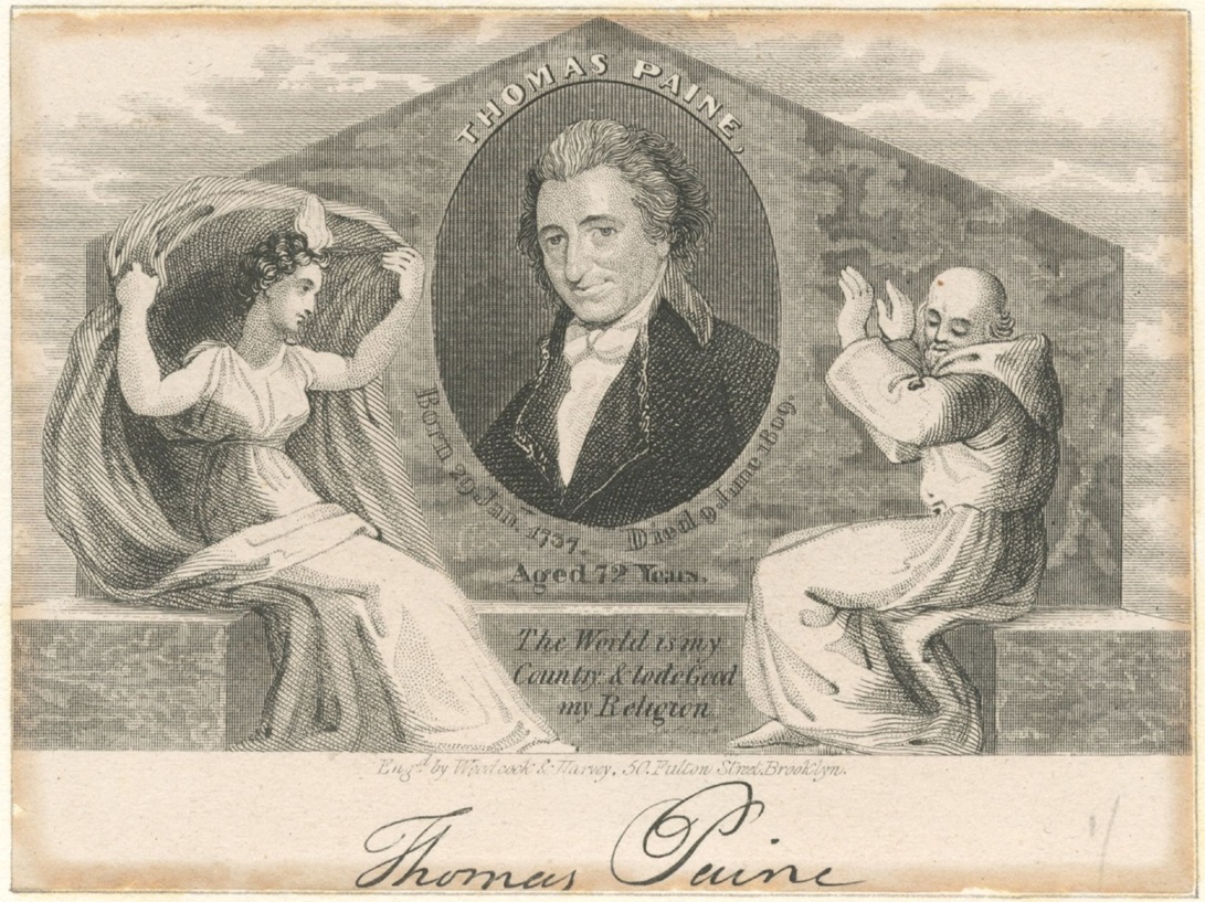 A 1815 memorial engraving of Thomas Paine, with a smirk on his face, containing his dates of birth and death, with text reading “The World is my Country and to do Good my Religion”, figures of religion and law shield themselves from his image – The New York Public Library