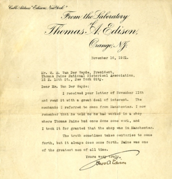 Thomas Alva Edison to  American photojournalist William Manley Van Der Weyde from 1921. Edison writes "The truth sometimes takes centuries to come forth, but it always does come forth. Paine was one of the greatest men of all time" - American Philosophical Society