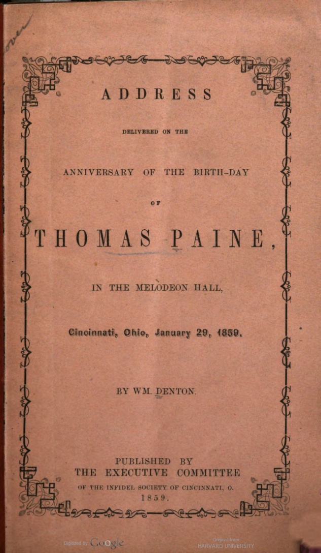 A record from the January 29th, 1859 Paine birthday anniversary celebration in Cincinnati's Melodeon Hall hosted by the Infidel Society of Cincinnati with a transcript of the ketnote speech by W.M. Denton - Library of Congress