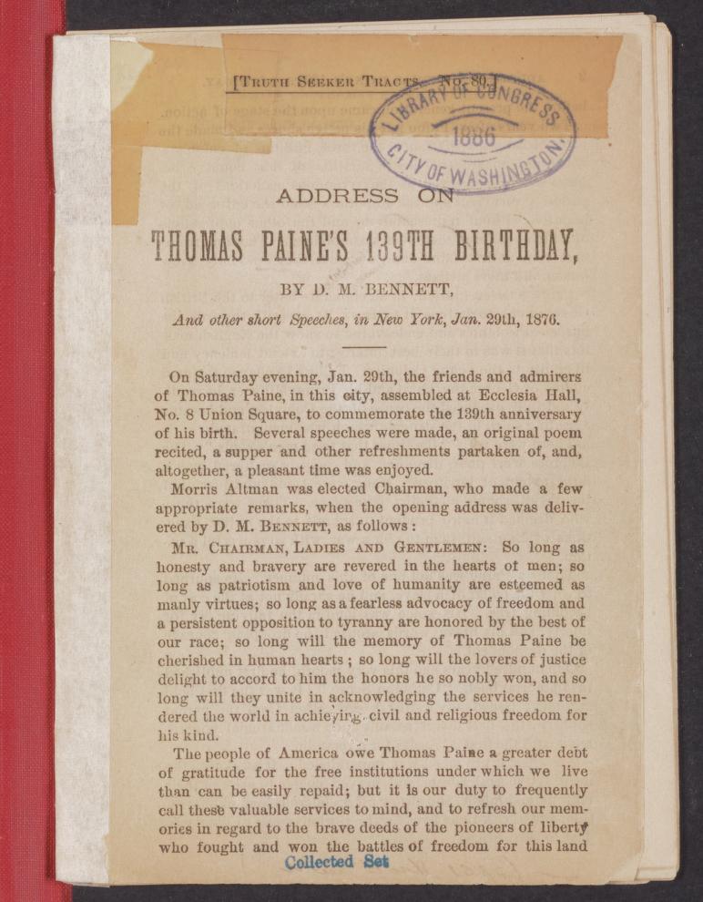 A record of the January 29th, 1876 Paine birthday anniversary celebration in New York with transcripts of the ketnote speech by DM Bennett (1818-1882) and other speeches. 